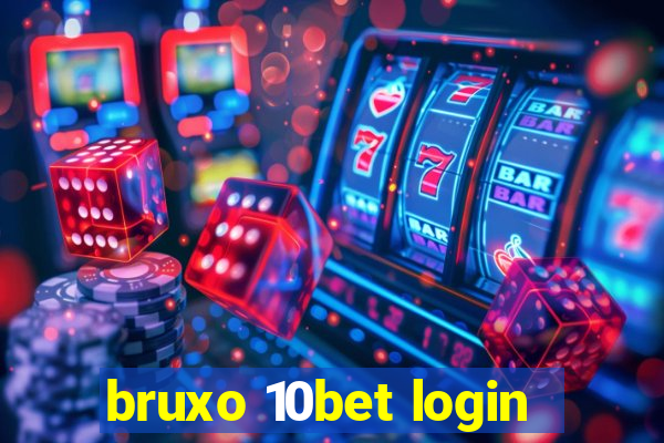 bruxo 10bet login