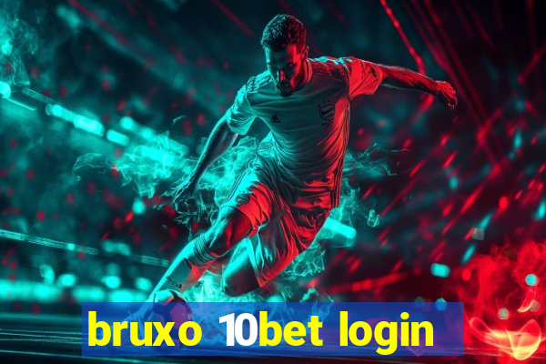 bruxo 10bet login