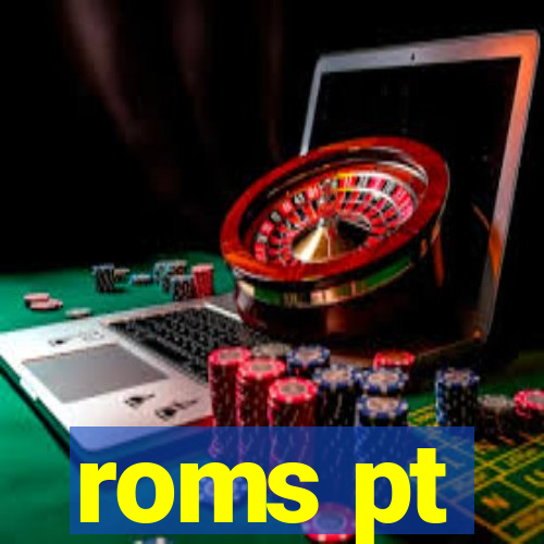 roms pt