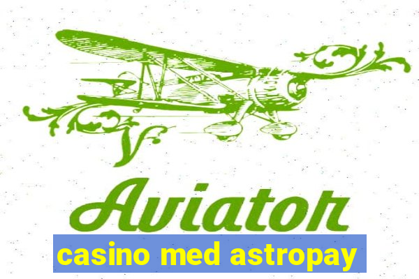 casino med astropay