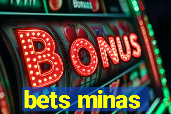 bets minas