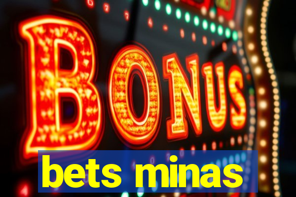 bets minas