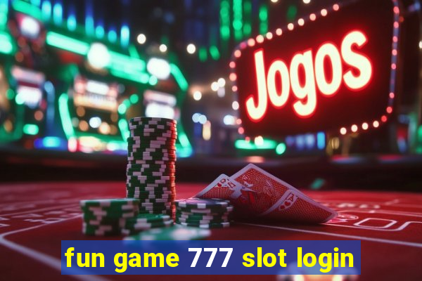 fun game 777 slot login