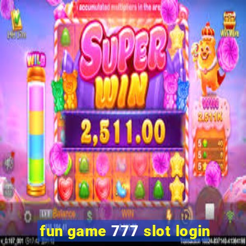 fun game 777 slot login