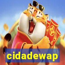 cidadewap