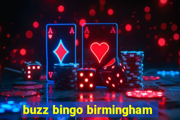 buzz bingo birmingham