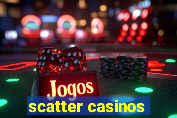 scatter casinos