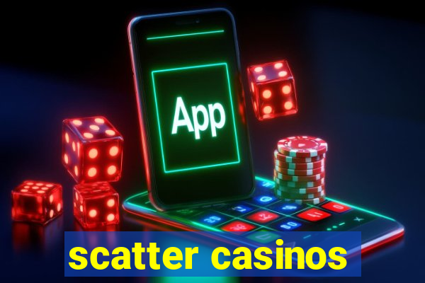 scatter casinos