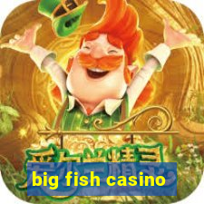 big fish casino