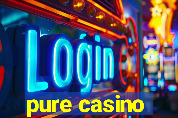 pure casino