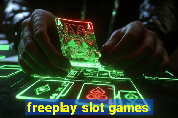 freeplay slot games