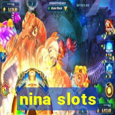 nina slots