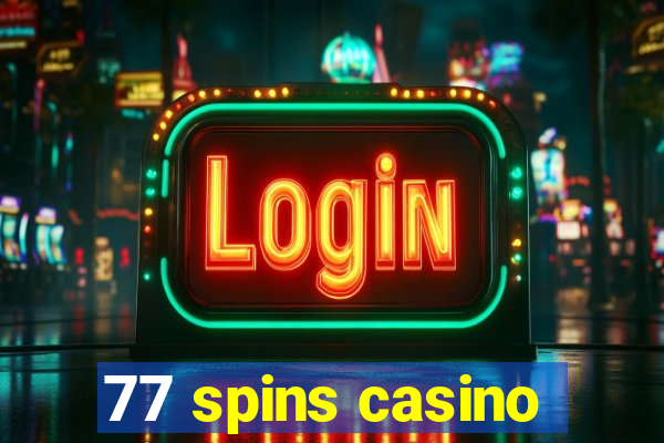 77 spins casino