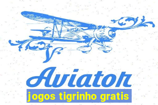 jogos tigrinho gratis