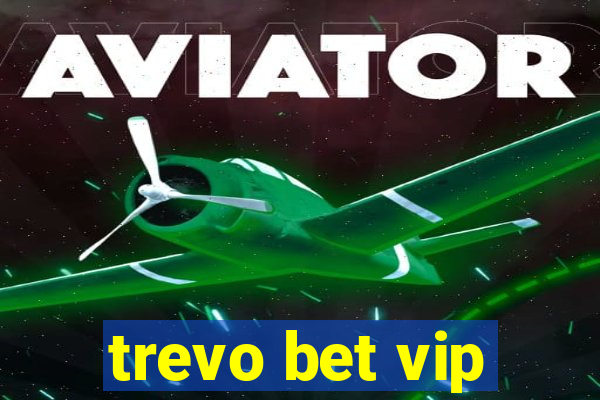 trevo bet vip