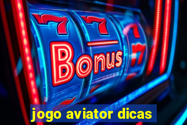 jogo aviator dicas