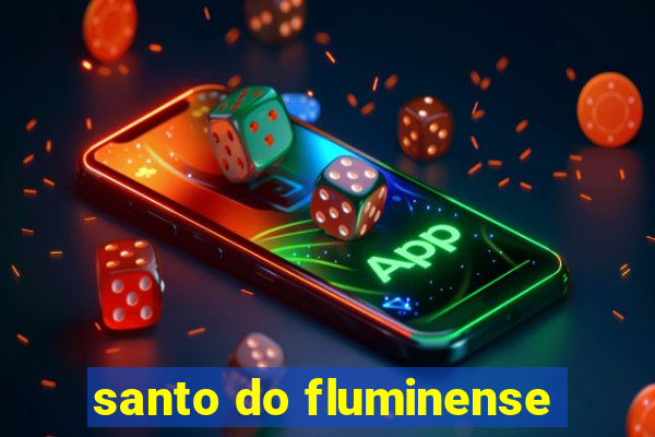 santo do fluminense