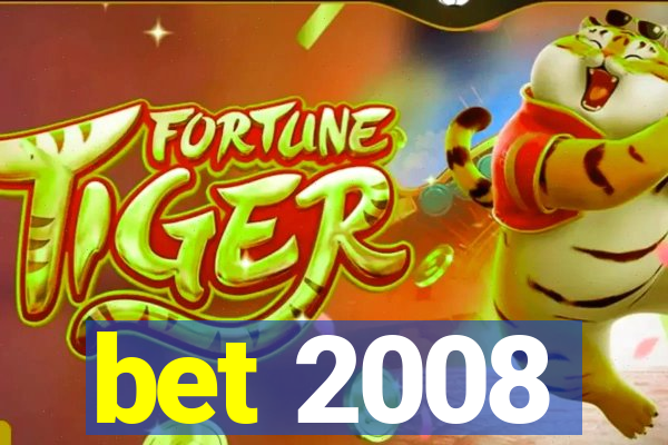 bet 2008