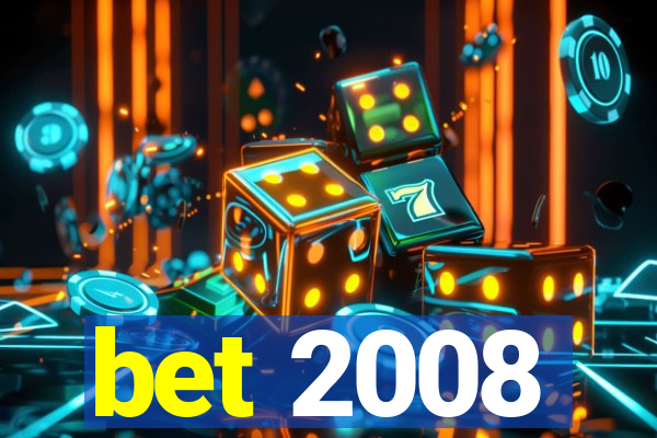 bet 2008