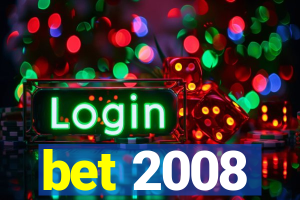 bet 2008