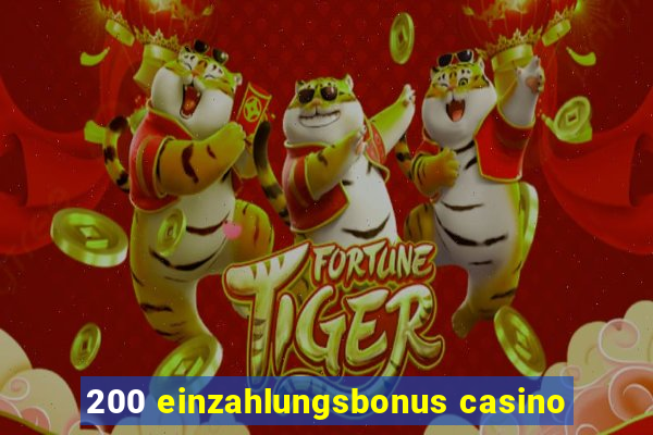 200 einzahlungsbonus casino