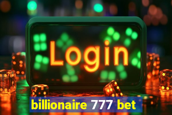 billionaire 777 bet