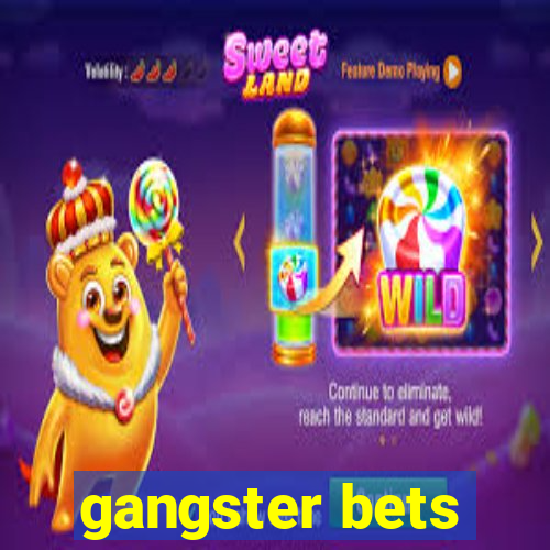 gangster bets