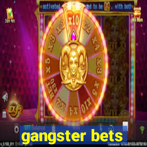 gangster bets