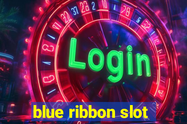 blue ribbon slot