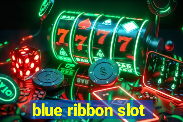 blue ribbon slot