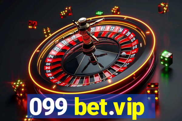 099 bet.vip