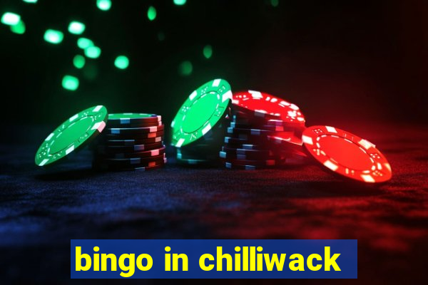 bingo in chilliwack