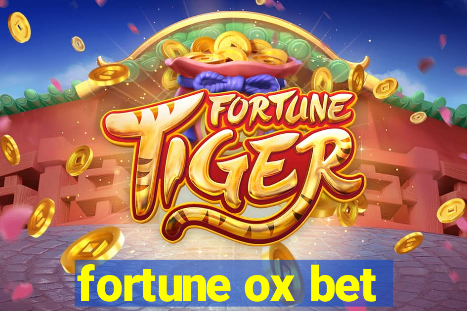 fortune ox bet