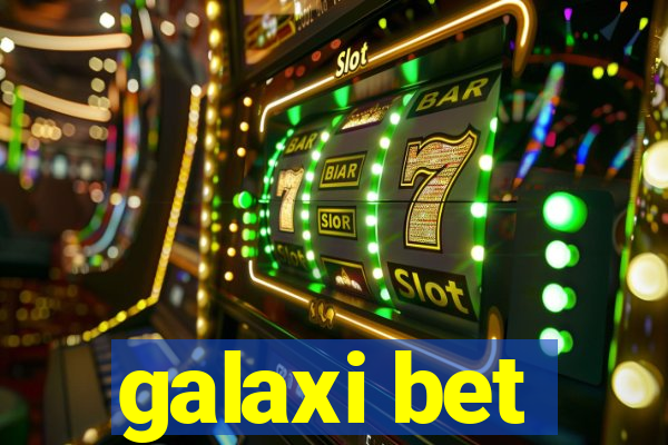 galaxi bet