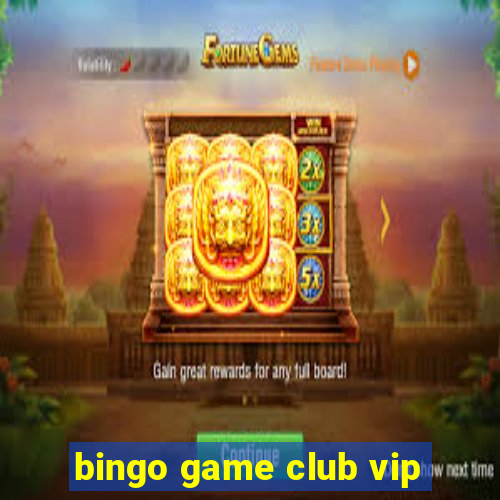 bingo game club vip