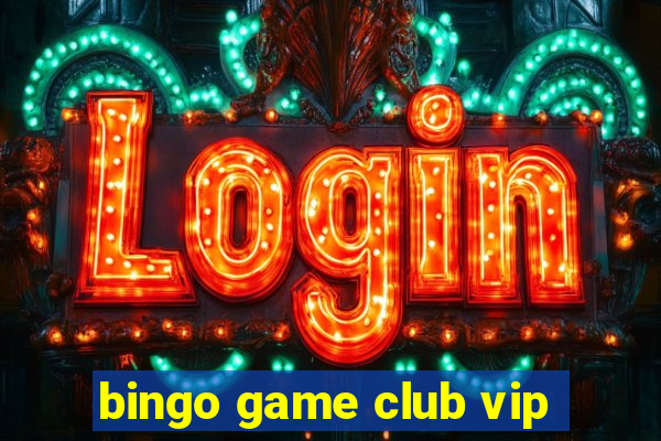 bingo game club vip