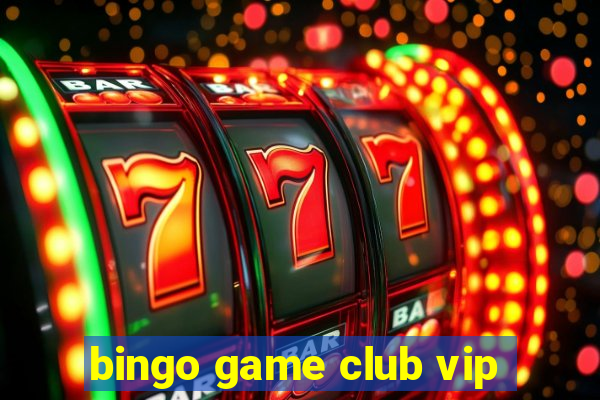 bingo game club vip