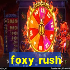 foxy rush