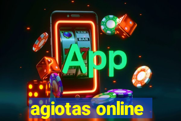 agiotas online