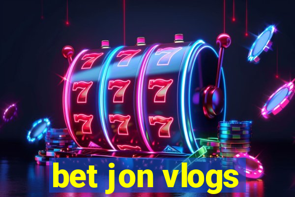 bet jon vlogs