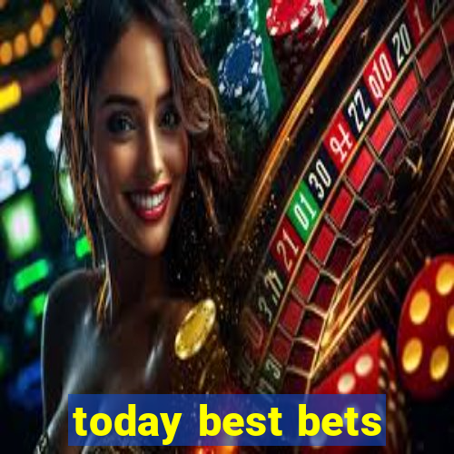 today best bets