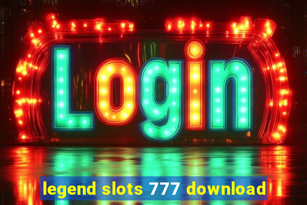 legend slots 777 download