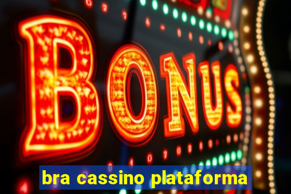 bra cassino plataforma