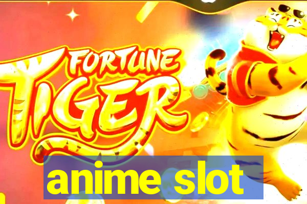 anime slot