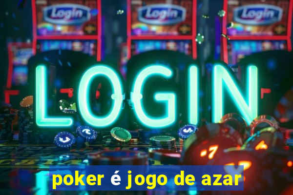 poker é jogo de azar