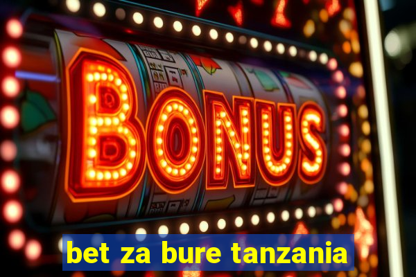 bet za bure tanzania