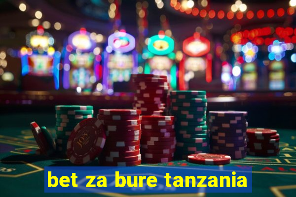 bet za bure tanzania