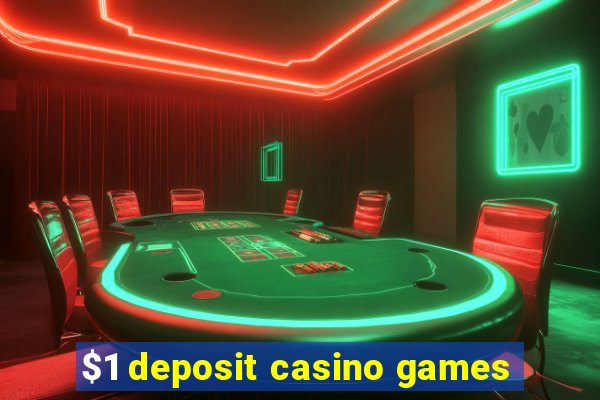 $1 deposit casino games