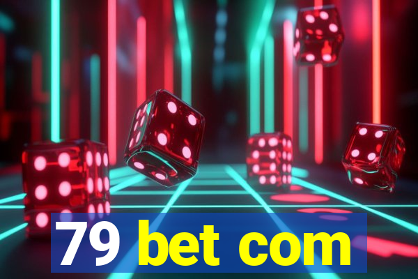 79 bet com