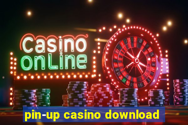 pin-up casino download